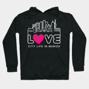 Love City Life In Munich Hoodie